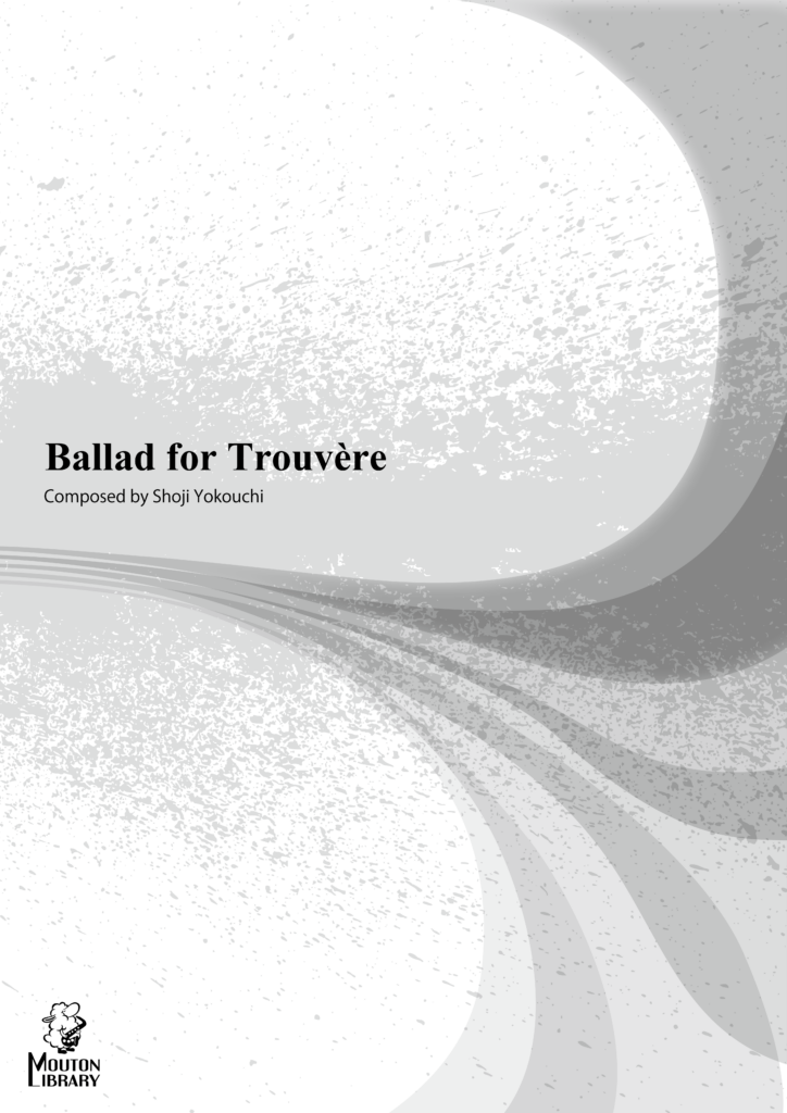 Ballad for Trouvère