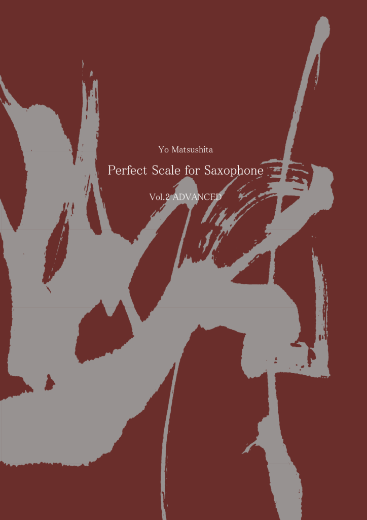Vol.2 Advanced Perfect Scale for Saxophone
