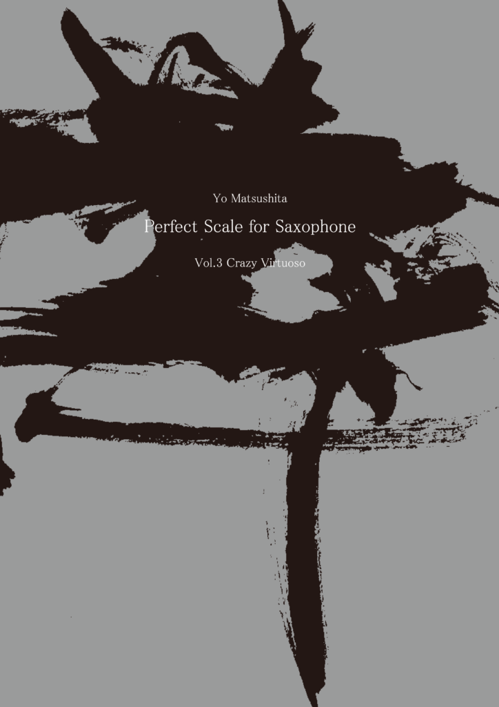 Vol.3 Crazy Virtuoso Perfect Scale for Saxophone